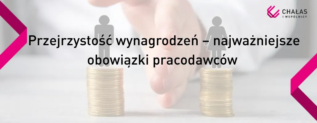 Przejrzystość wynagrodzeń – najważniejsze obowiązki pracodawców